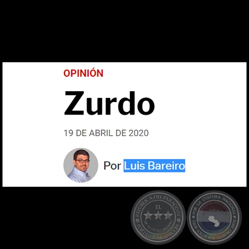 ZURDO - Por LUIS BAREIRO - Domingo, 19 de Abril de 2020